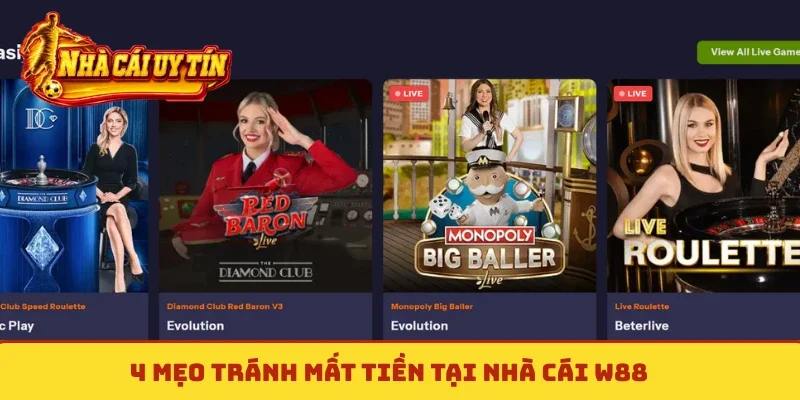 4 mẹo tránh mất tiền tại nhà cái W88