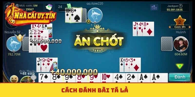 Cách đánh bài tá lả
