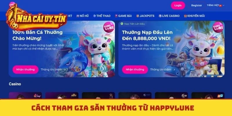 Cách tham gia săn thưởng từ HappyLuke