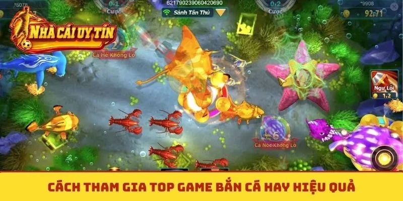 Cách tham gia top game bắn cá hay hiệu quả