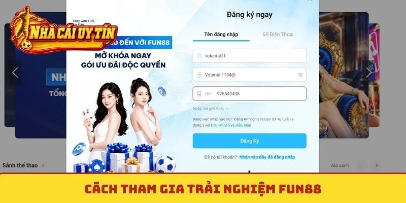 Cách tham gia trải nghiệm Fun88