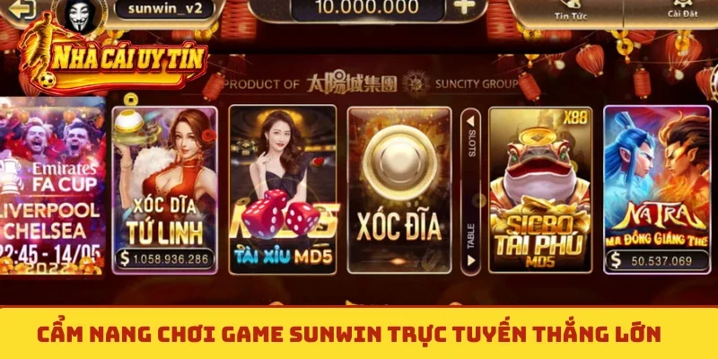 Cẩm nang chơi game Sunwin trực tuyến thắng lớn