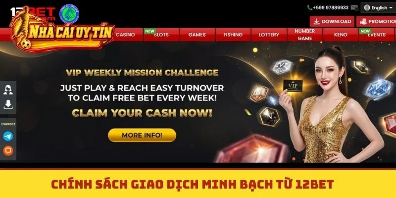 Chính sách giao dịch minh bạch từ 12Bet
