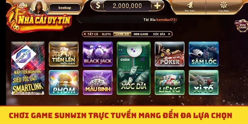 Chơi game Sunwin trực tuyến mang đến đa lựa chọn