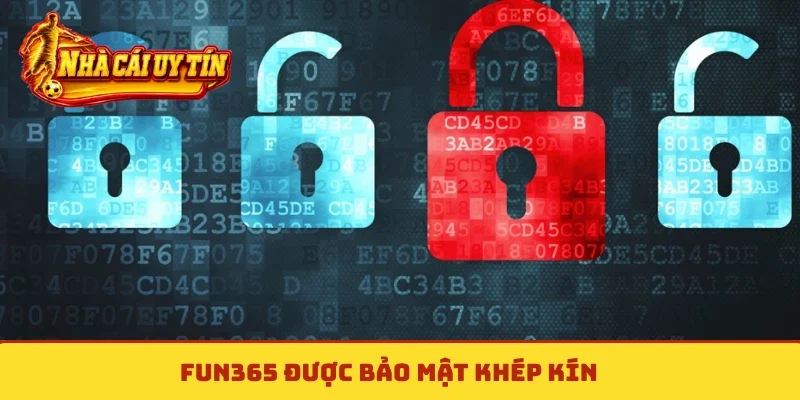 Fun365 được bảo mật khép kín
