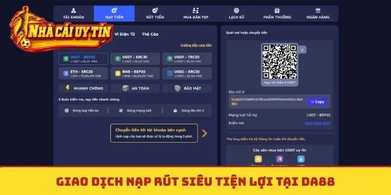 Giao dịch nạp rút siêu tiện lợi tại DA88
