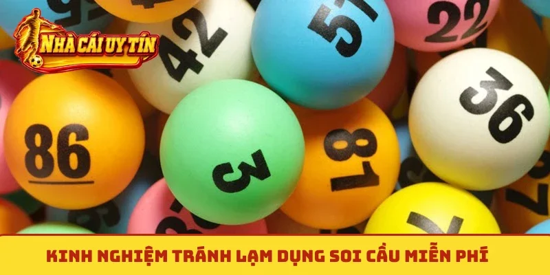 Kinh nghiệm tránh lạm dụng soi cầu miễn phí