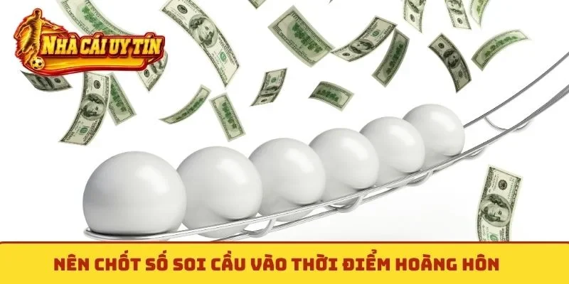 Nên chốt số soi cầu vào thời điểm hoàng hôn