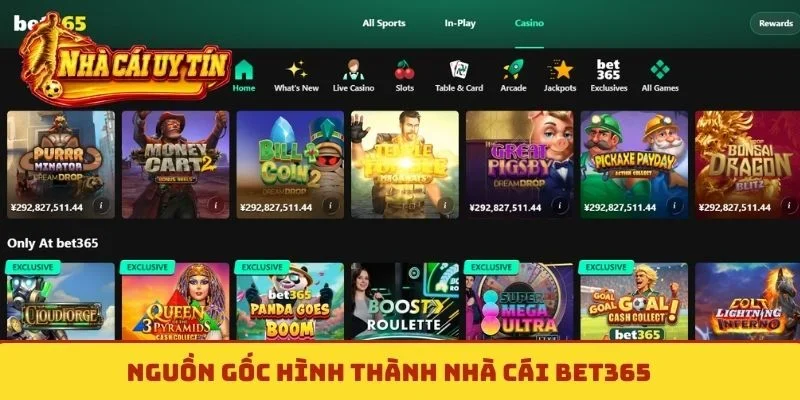 Nguồn gốc hình thành nhà cái Bet365