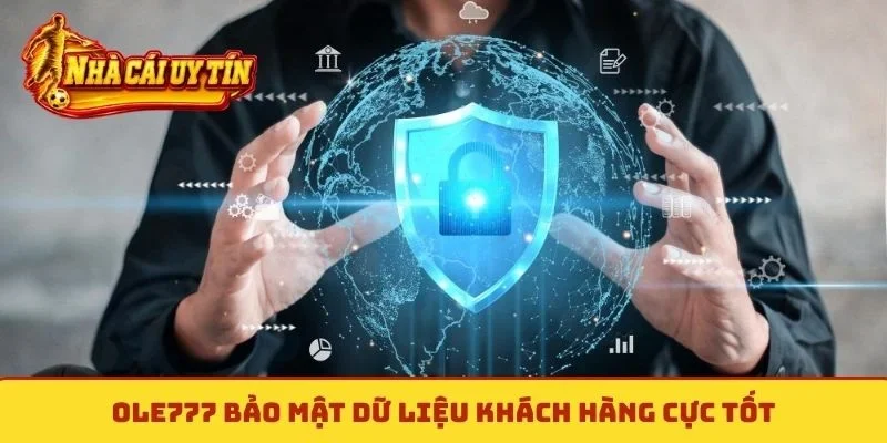 OLE777 bảo mật dữ liệu khách hàng cực tốt