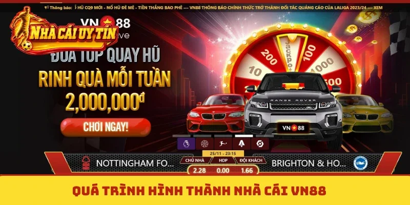 Quá trình hình thành nhà cái VN88