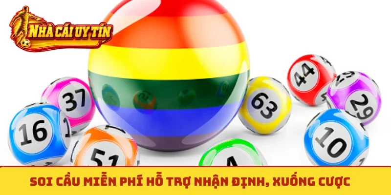 Soi cầu miễn phí hỗ trợ nhận định, xuống cược