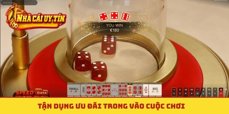 Tận dụng ưu đãi trong vào cuộc chơi