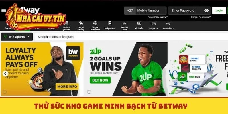 Thử sức kho game minh bạch từ Betway