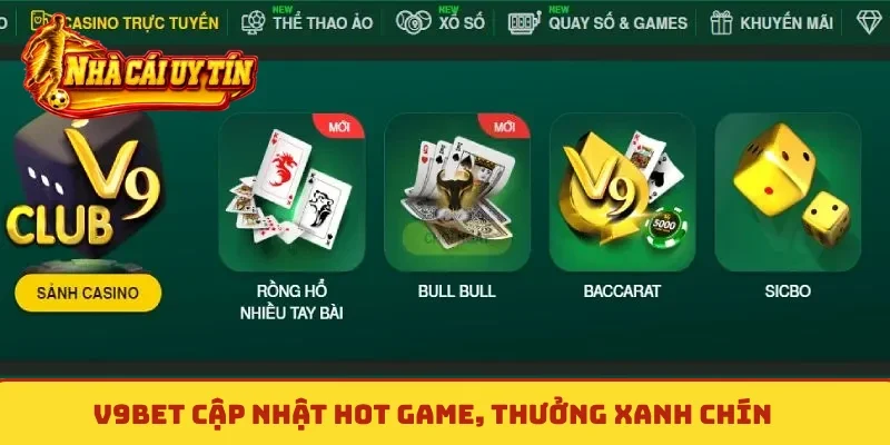 V9Bet cập nhật HOT game, thưởng xanh chín